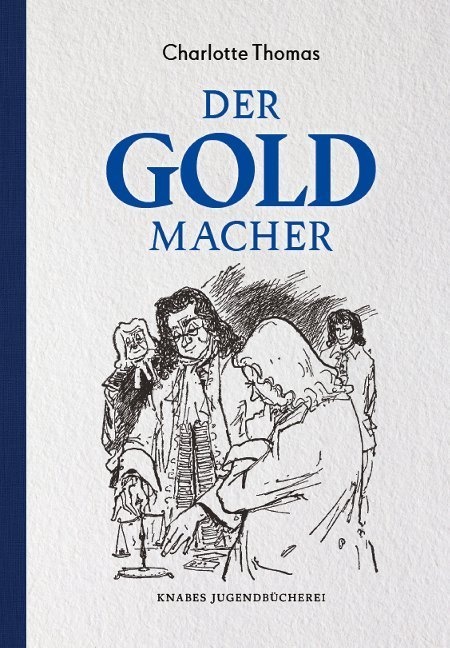 Knabes Jugendbücherei / Der Goldmacher - Charlotte Thomas  Kartoniert (TB)