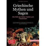 saage books Griechische Mythen und Sagen: Die Welt der Götter, Helden und Fabelwesen:
