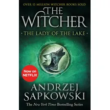 Gollancz The Lady of the Lake: Witcher 5 – Now a major Netflix show