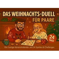 Das Weihnachts-Duell für Paare - Der lustige Adventskalender mit 24 Spielen & Challenges: Interaktiver Adventskalender für zwei – ideal zum Verschenken und für viele lustige Stunden im Dezember