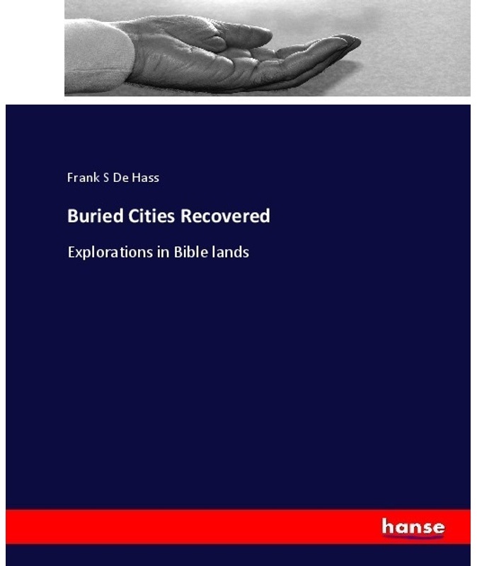 Buried Cities Recovered - Frank S De Hass, Kartoniert (TB)