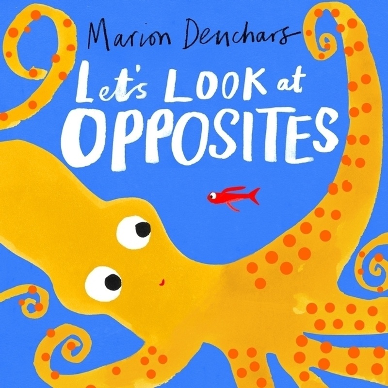 Let's Look At... / Let's Look At... Opposites - Marion Deuchars  Pappband