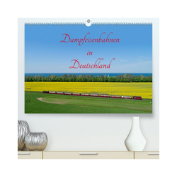 CALVENDO Wandkalender Dampfeisenbahnen in Deutschland (Premium, hochwert 59.4 cm x 1 cm x 42.0 cm