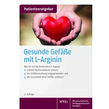 Wissenschaftliche Verlagsgesellschaft Stuttgart Gesunde Gefäße mit L-Arginin