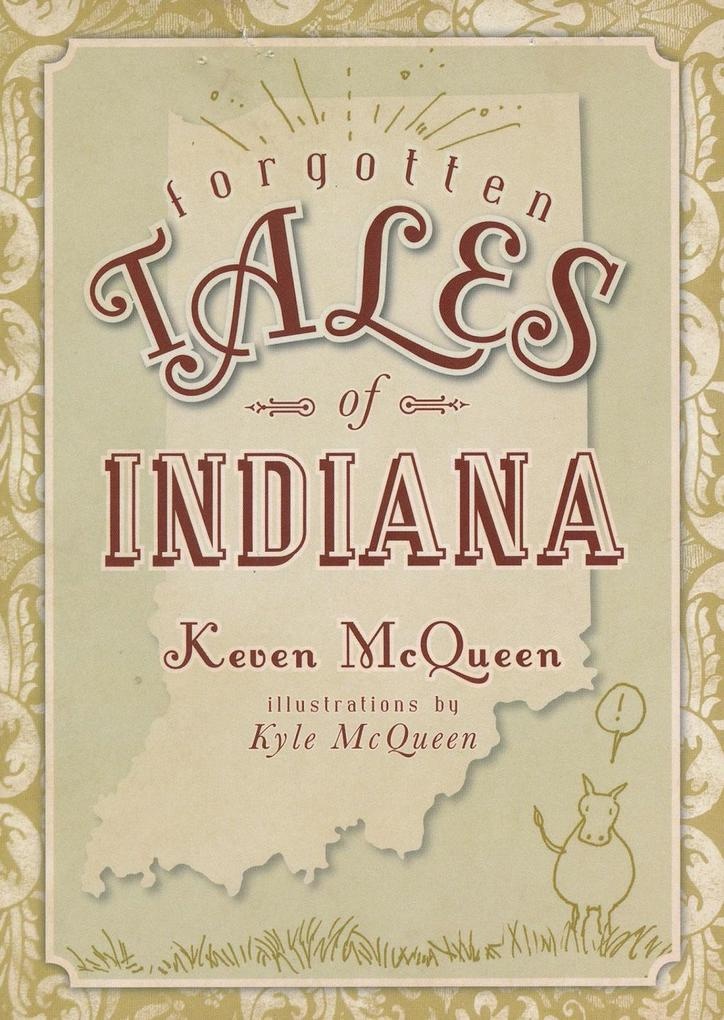 Forgotten Tales of Indiana: eBook von Keven McQueen