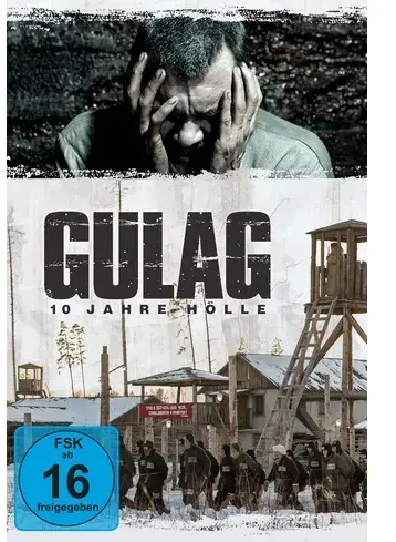 Gulag - 10 Jahre Hölle