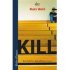 Kill, Kinderbücher von Mats Wahl
