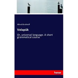Volapük - Alfred Kirchhoff  Kartoniert (TB)