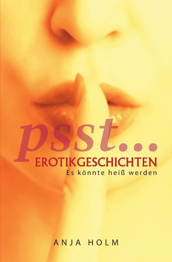 Psst....Erotikgeschichten - Anja Holm  Kartoniert (TB)