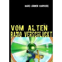 Vom alten Radio verschluckt