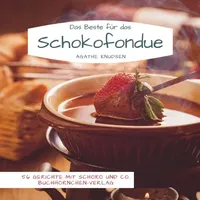 tredition Das Beste für das Schokofondue