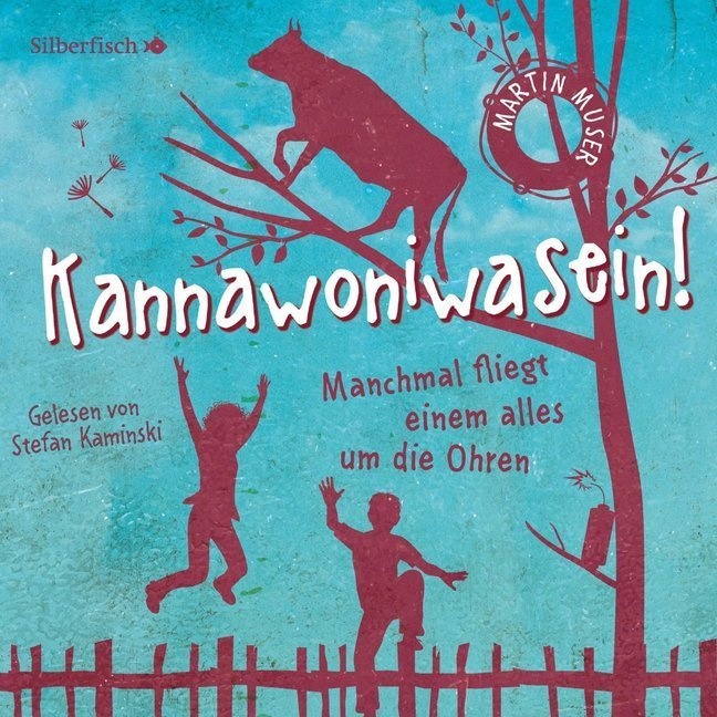 Kannawoniwasein - 2 - Manchmal Fliegt Einem Alles Um Die Ohren - Martin Muser (Hörbuch)