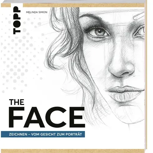 The FACE Zeichnen - Vom Gesicht zum Porträt