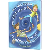 Gabriel Wie wir durch die Zeit reisten und die 10 Gebote retteten