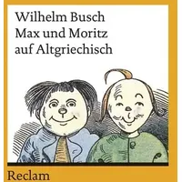 Reclam, Philipp Max und Moritz auf Altgriechisch
