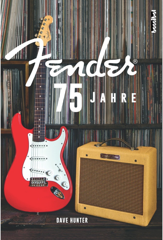 75 Jahre Fender - Dave Hunter, Gebunden