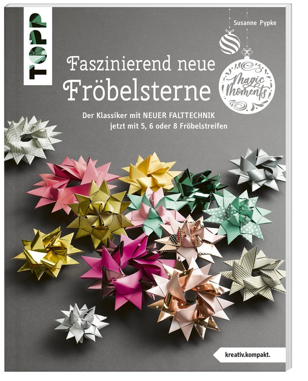 Faszinierend Neue Fröbelsterne - Susanne Pypke  Taschenbuch