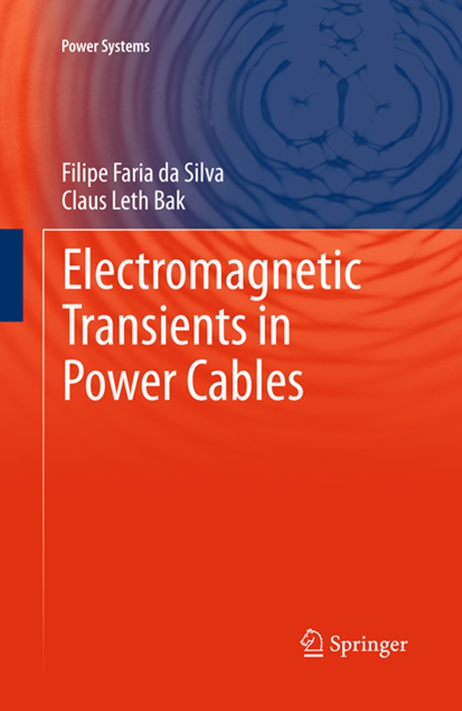 Electromagnetic Transients In Power Cables - Filipe Faria da Silva  Claus Leth Bak  Kartoniert (TB)