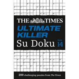 Times Books The Times Ultimate Killer Su Doku Book 14: 200 of the deadliest Su Doku puzzles (The Times Su Doku)
