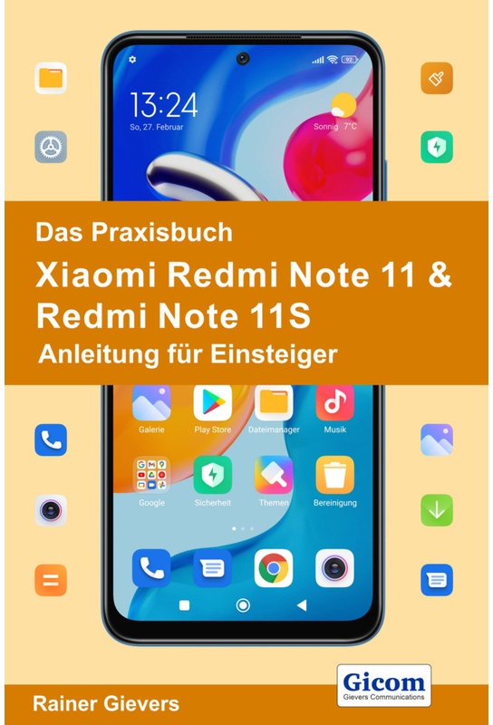 Das Praxisbuch Xiaomi Redmi Note 11 & Redmi Note 11S - Anleitung Für Einsteiger - Rainer Gievers  Kartoniert (TB)