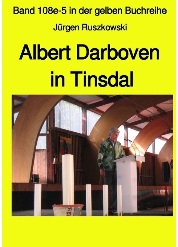 Albert Darboven In Tinsdal - Band 108E-5 In Der Gelben Buchreihe Bei Jürgen Ruszkowski - Jürgen Ruszkowski, Kartoniert (TB)
