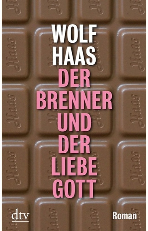 Der Brenner Und Der Liebe Gott / Brenner Bd.7 - Wolf Haas, Taschenbuch