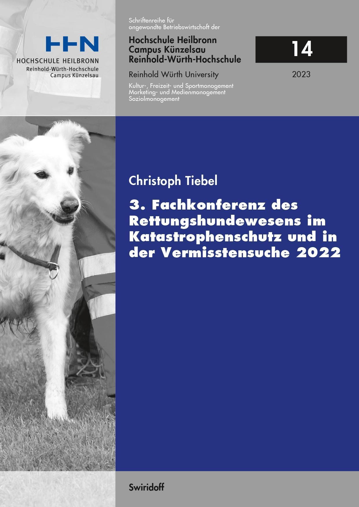 3. Fachkonferenz Des Rettungshundewesens Im Katastrophenschutz Und In Der Vermisstensuche 2022 - Christoph Tiebel  Kartoniert (TB)