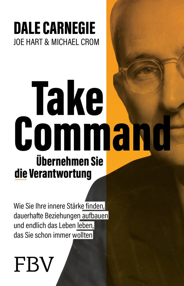 Take Command - Übernehmen Sie Die Verantwortung - Dale Carnegie  Joe Hart  Michael A. Crom  Kartoniert (TB)
