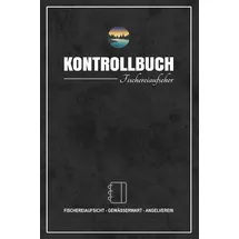 stefan hilbrecht Fischereiaufseher Kontrollbuch: Fischerei Aufsicht Kontrollen / Notizbuch mit Templates zum Ausfüllen / Fischerei Geschenke für Aufseher, Gewässerwart, Angelverein und die Fischereiaufsicht