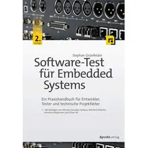 dpunkt.verlag Software-Test für Embedded Systems: Ein Praxishandbuch für Entwickler, Tester und technische Projektleiter