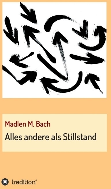 Alles Andere Als Stillstand - Madlen M. Bach  Kartoniert (TB)