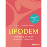 Suedwest Verlag Lipödem: Rechtzeitig erkennen und richtig behandeln. Wirksame Hilfe ohne OP