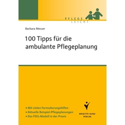 Pflege Leicht / 100 Tipps Für Die Ambulante Pflegeplanung - Barbara Messer, Kartoniert (TB)