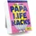 Ready To Daddy 333 PAPA LIFEHACKS Smarte Tipps fürs Familienleben mit Kids täglich schlauer nützliche und praktische Hilfe für Papa und die Familie in den ersten Jahren
