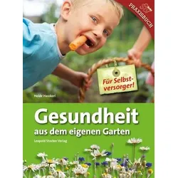 Gesundheit aus dem eigenem Garten