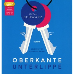 Oberkante Unterlippe - Stefan Schwarz (Hörbuch)