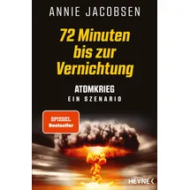 Heyne 72 Minuten bis zur Vernichtung