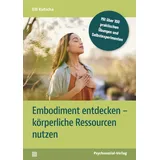 Psychosozial-Verlag Embodiment entdecken - körperliche Ressourcen nutzen