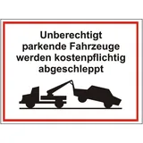 Unberechtigt parkende Fahrzeuge werden kostenpflichtig abgeschleppt