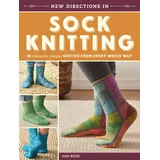 Penguin New Directions In Sock Knitting: 18 Innovative Designs Knitted From Every Which Way