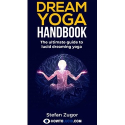 Dream Yoga Handbook als eBook Download von Stefan Zugor