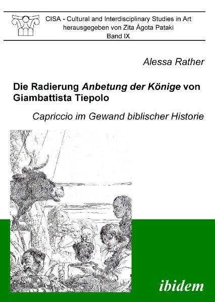 Die Radierung Anbetung Der Könige Von Giambattista Tiepolo - Alessa Rather  Kartoniert (TB)