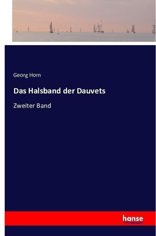 Das Halsband Der Dauvets - Georg Horn, Kartoniert (TB)