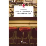 storylution Tales of a Barkeeper & Von Glück und Tod. Life is a Story - story.one