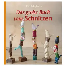 Freies Geistesleben Das große Buch vom Schnitzen