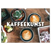 Calvendo Kaffeekunst - Purer Genuss (Wandkalender 2026 DIN A3