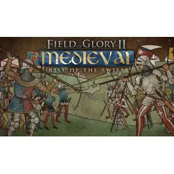 Field of Glory II: Medieval - Rise of the Swiss