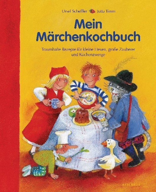 Mein Märchenkochbuch - Ursel Scheffler  Gebunden