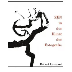 ZEN in der Kunst der Fotografie