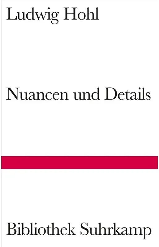 Nuancen Und Details - Ludwig Hohl, Gebunden